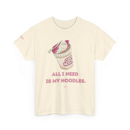 Noodle Cup Tee — "All I Need Is My Noodles" Graphic T-Shirt