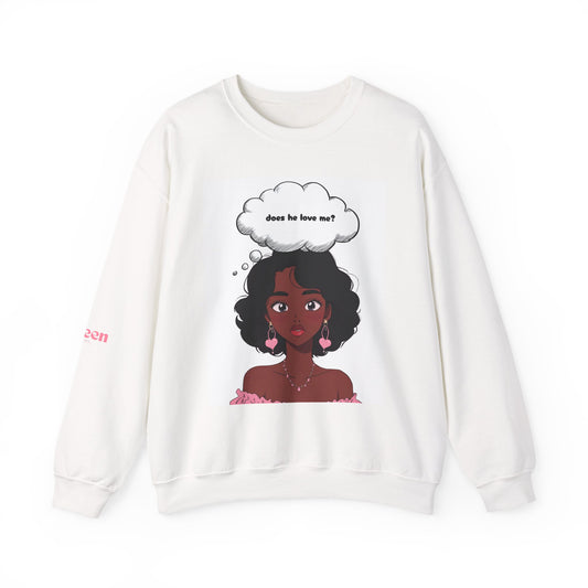Crewneck Sweatshirt — Thoughtful Black Girl Illustration with “does he love me?” Bubble