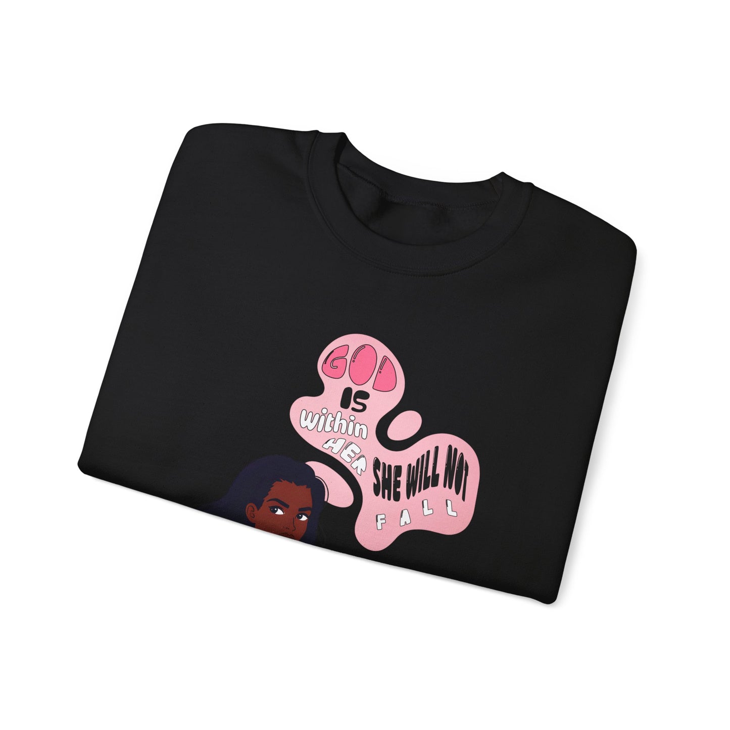 Crewneck Sweatshirt — "God Is Within Her, She Will Not Fail" Inspirational Graphic