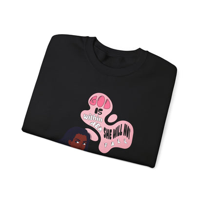 Crewneck Sweatshirt — "God Is Within Her, She Will Not Fail" Inspirational Graphic