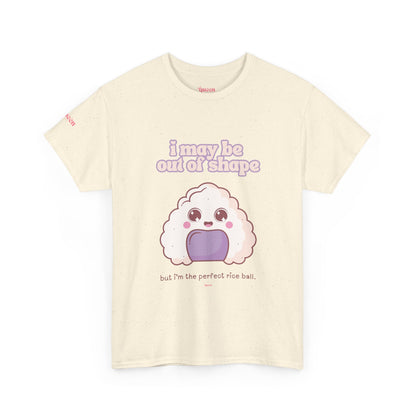 Cute Rice Ball Tee — "I may be out of shape" Kawaii Graphic T-Shirt