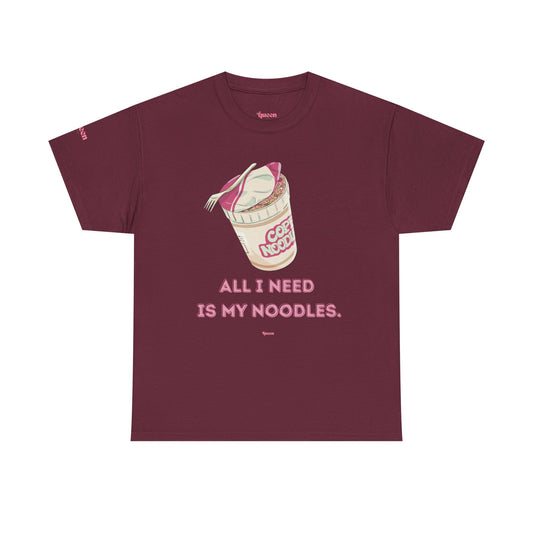 Noodle Cup Tee — "All I Need Is My Noodles" Graphic T-Shirt
