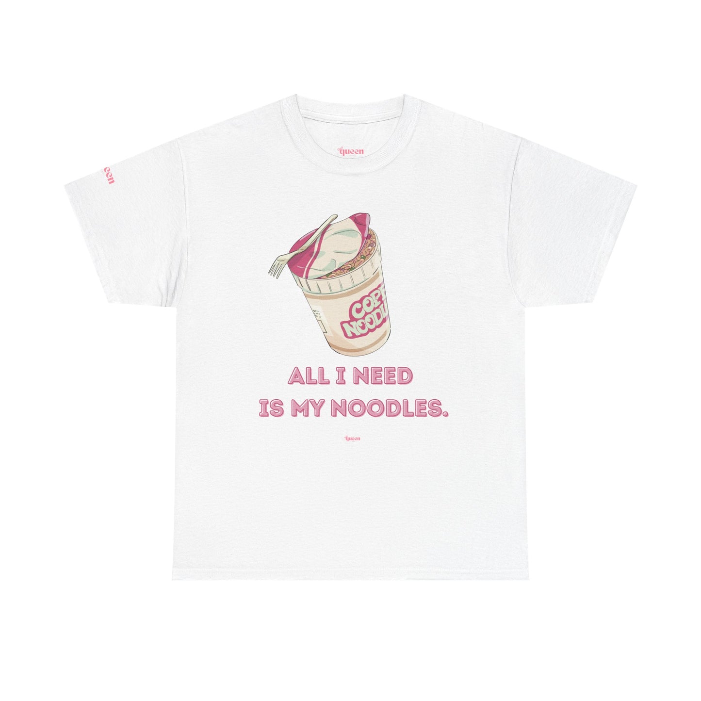 Noodle Cup Tee — "All I Need Is My Noodles" Graphic T-Shirt