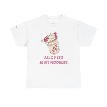 Noodle Cup Tee — "All I Need Is My Noodles" Graphic T-Shirt