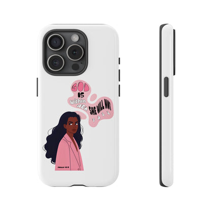 Phone Case — 'God is Within Her, She Will Not Fail' Inspirational Illustrated Case