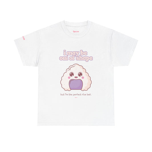 Cute Rice Ball Tee — "I may be out of shape" Kawaii Graphic T-Shirt