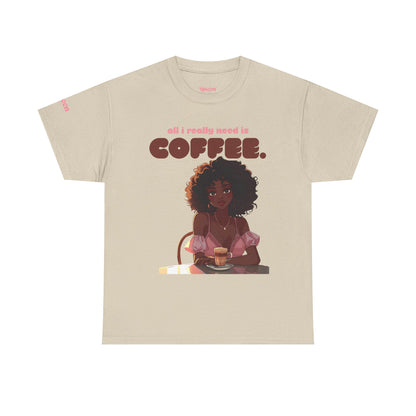 Coffee Lover T-Shirt — "All I Really Need Is Coffee" Afro Girl Graphic Tee