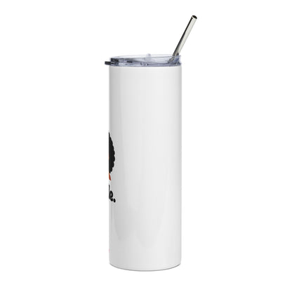 20oz Stainless Steel Tumbler — Afro Woman Smiling Design with "smile." Text