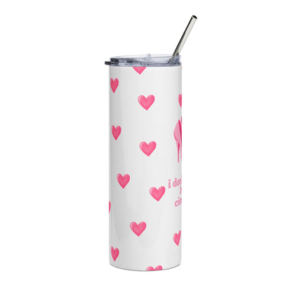 20oz Stainless Steel Tumbler — Pink Heels "I Don't Wanna Be Like Cinderella" Travel Cup