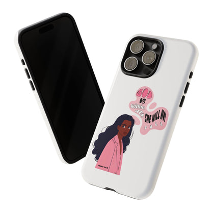 Phone Case — 'God is Within Her, She Will Not Fail' Inspirational Illustrated Case