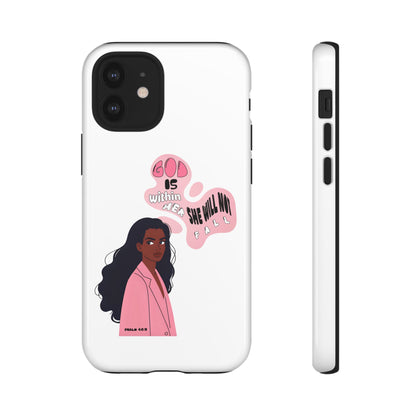 Phone Case — 'God is Within Her, She Will Not Fail' Inspirational Illustrated Case
