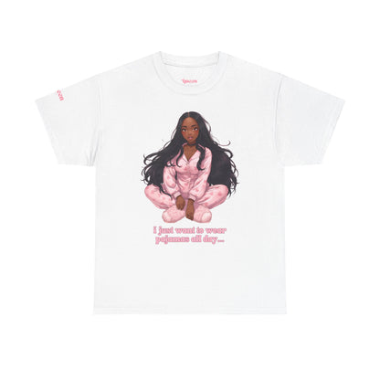 T-Shirt — Cozy Pink Pajama Girl Graphic Tee ("I just wanna be your girlfriend all day...")