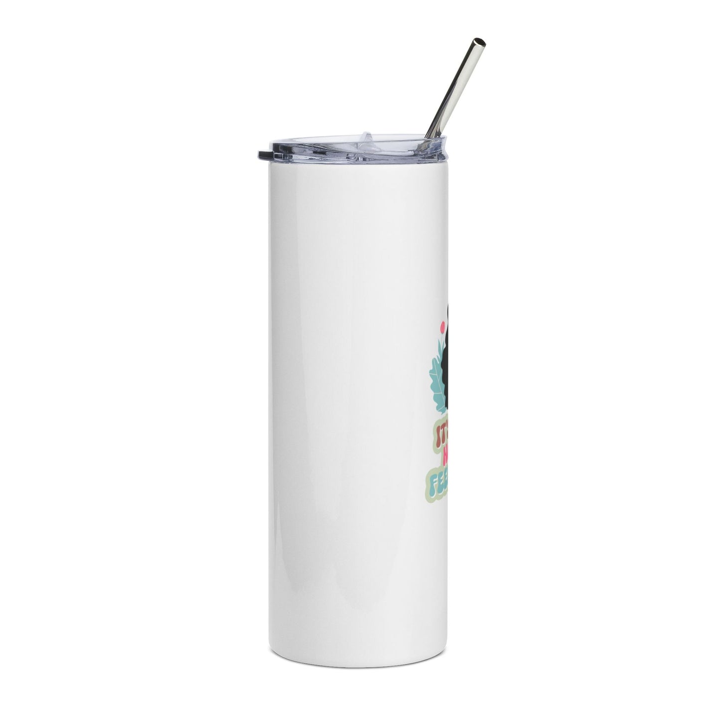 20oz Stainless Steel Tumbler — "It’s Okay Not To Feel Okay" Mental Health Affirmation Design