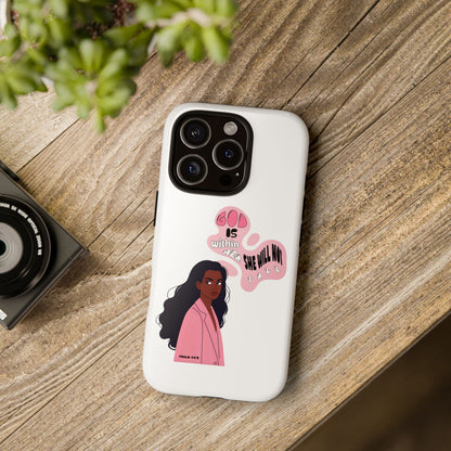 Phone Case — 'God is Within Her, She Will Not Fail' Inspirational Illustrated Case