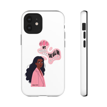 Phone Case — 'God is Within Her, She Will Not Fail' Inspirational Illustrated Case